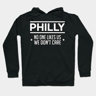 Philly No One Likes US We Don't Care Hoodie